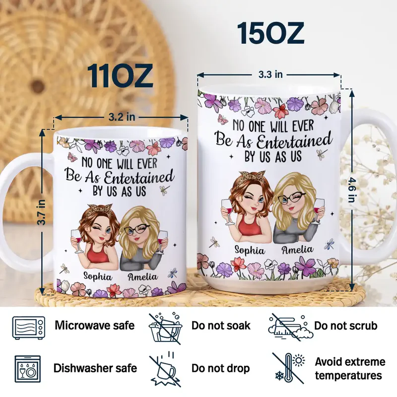 No One Will Ever Be As Entertained By Us As Us Bestie - Personalized White Edge-to-Edge Mug