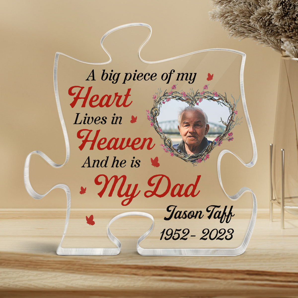 A Big Piece Of My Heart Lives In Heaven Daddy Photo Memorial Personalized Puzzle Acrylic Plaque