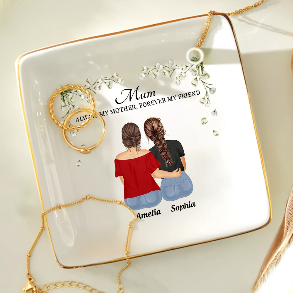 Always My Mother Forever My Friend - Personalized Ring Dish