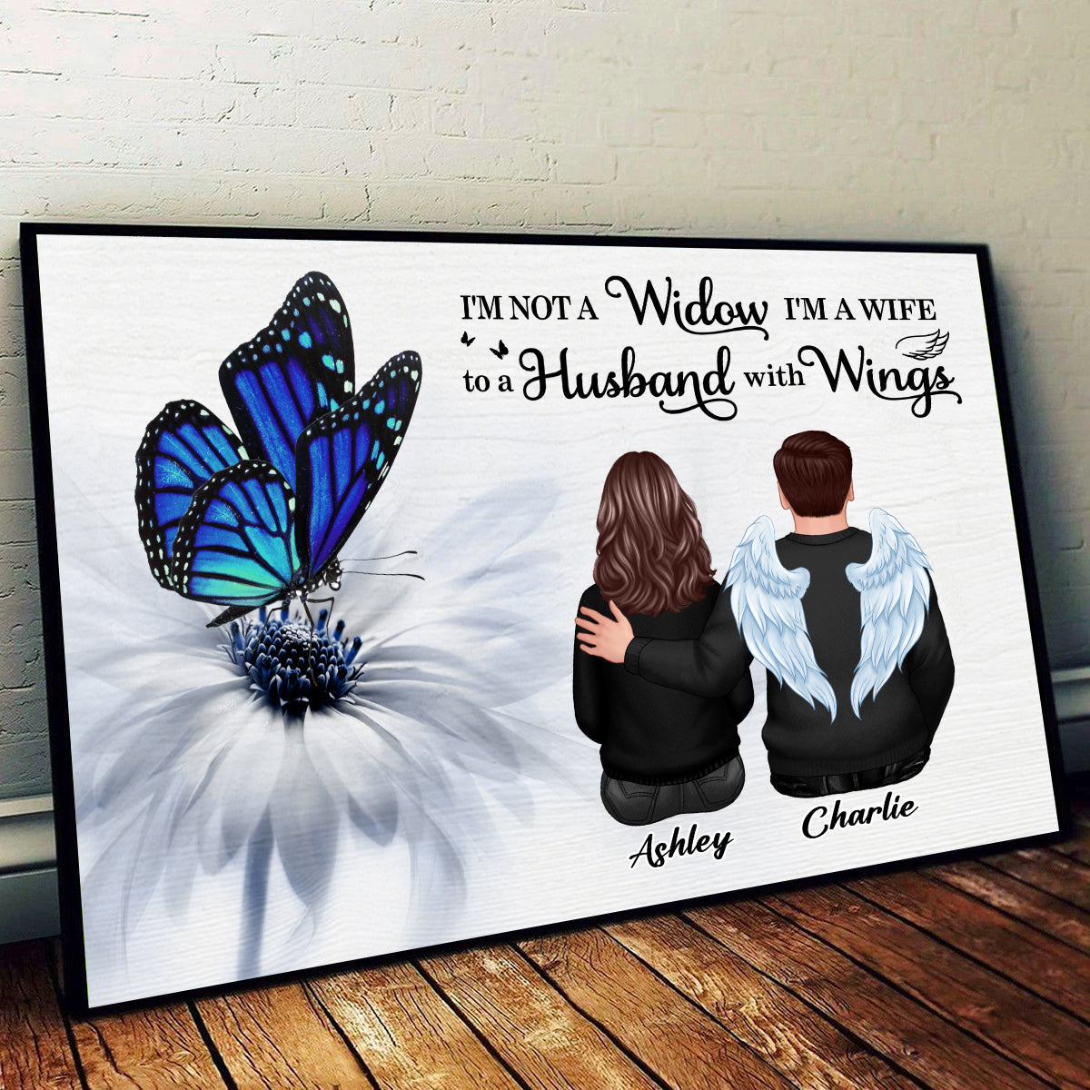 Butterfly I'm Not A Widow I'm A Wife To A Husband With Wings Memorial Personalized Poster
