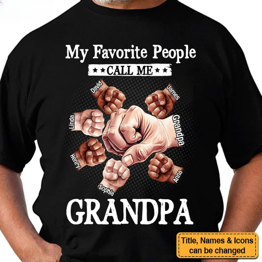 Personalized My Favorite People Call Me Grandpa Shirt - Hoodie - Sweatshirt