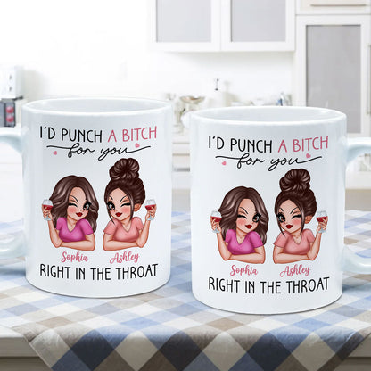 I'd Punch A Bitch For You Sassy Besties Personalized Mug, Funny Gift For Best Friends, BFF