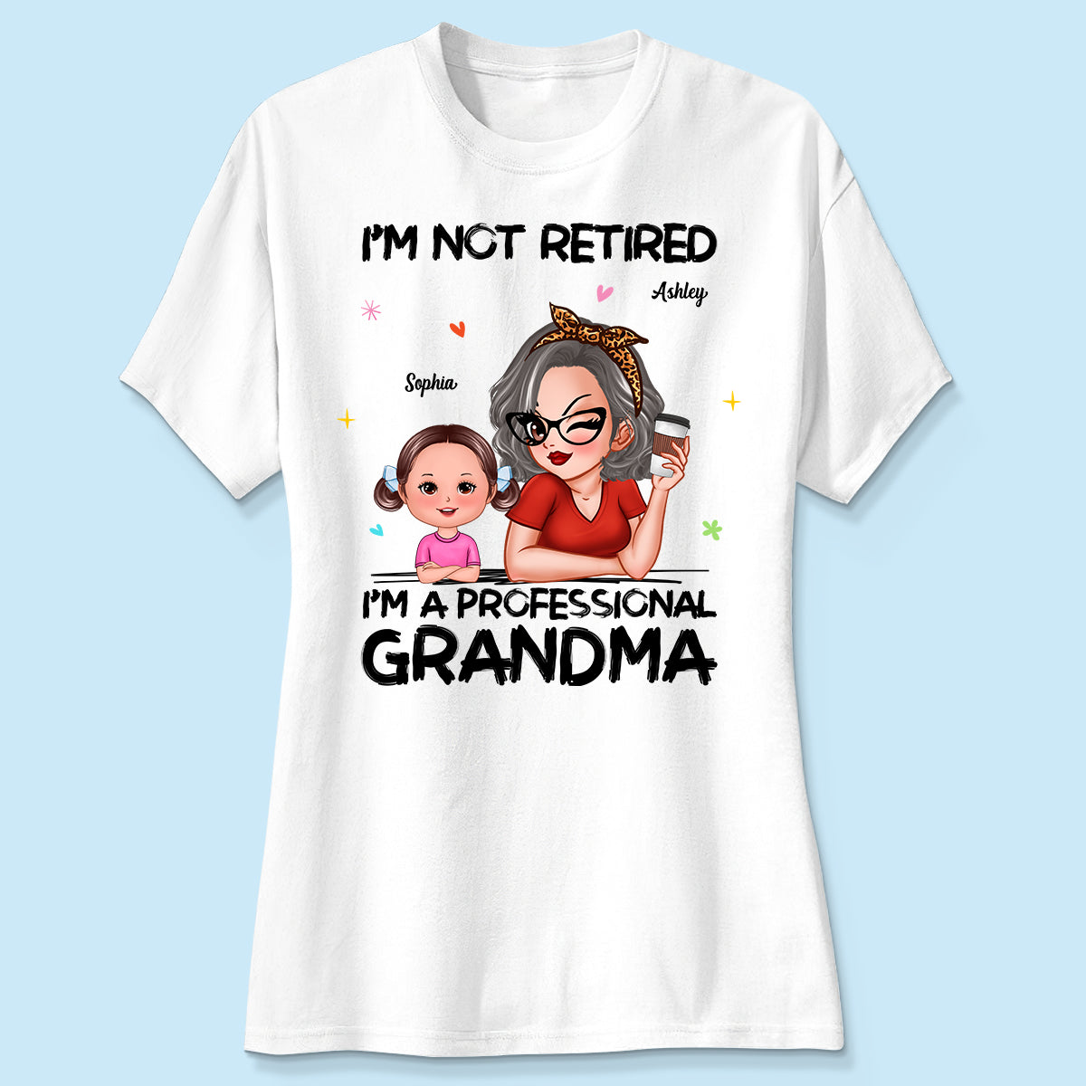 I'm Not Retired I'm A Professional Grandma Personalized Shirt, Retirement Gift For Grandma