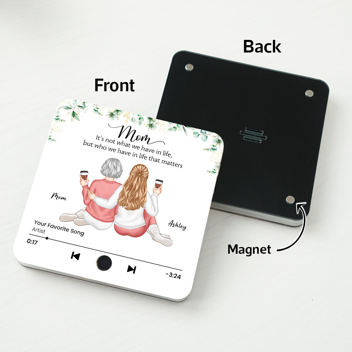 It's Who We Have In Life That Matters Personalized Music Fridge Magnet, Mother Daughter Gift, Birthday Gift for Mom