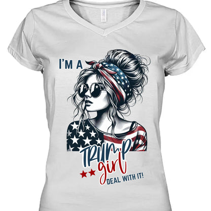 I'm A Trump Girl Deal With It Shirt | Political Tee Shirt | Trump Supporter Shirt Bright T1572 - GOP