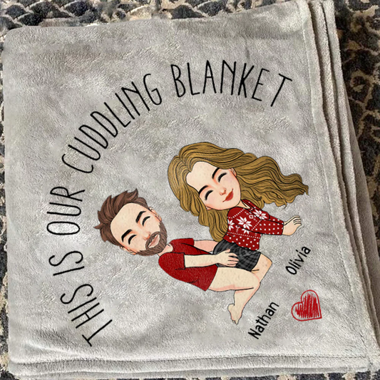 This Is Our Cuddling Blanket Personalized Blanket Gift For Couple