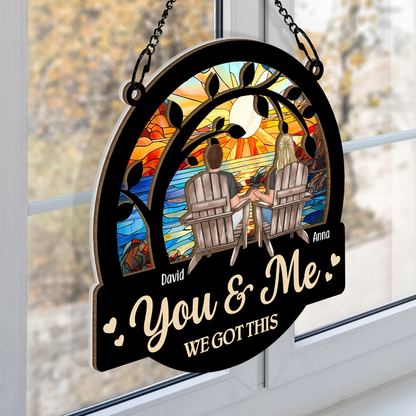 You & Me We Got This - Personalized Acrylic Window Suncatcher Ornament - Gift For Couple Husband Wife