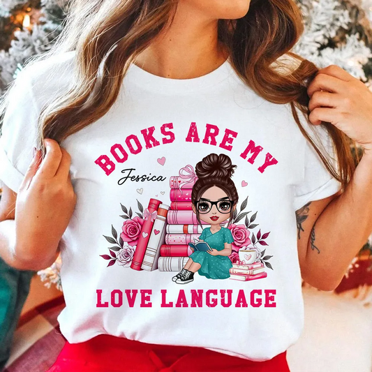 Books Are My Love Language Valentine's Day Gift For Book Lover, Bookworm Personalized Shirt