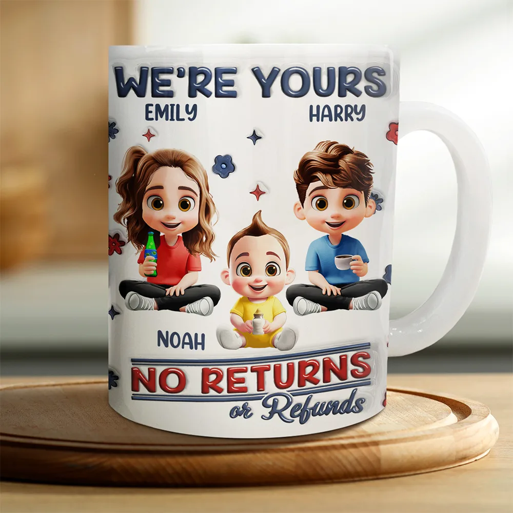 No Returns Or Refunds Parents - 3D Inflated Effect Printed Mug, Personalized White Edge-to-Edge Mug