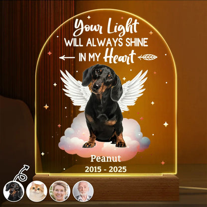 Custom Photo Dog Cat Pet Memorial Your Light Will Always Shine In My Hear - Personalized 3D Led Light Wooden Base