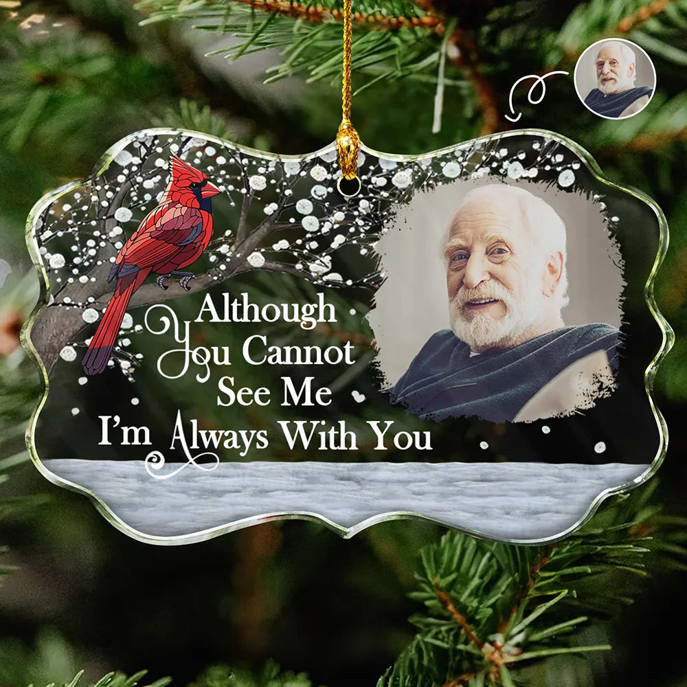 Custom Photo I'm Always With You Memorial - Personalized Medallion Acrylic Ornament