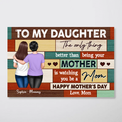 To My Daughter From Mom Happy Mother's Day Wood Pallets Texture Personalized Poster, Mother's Day Gift For Daughter