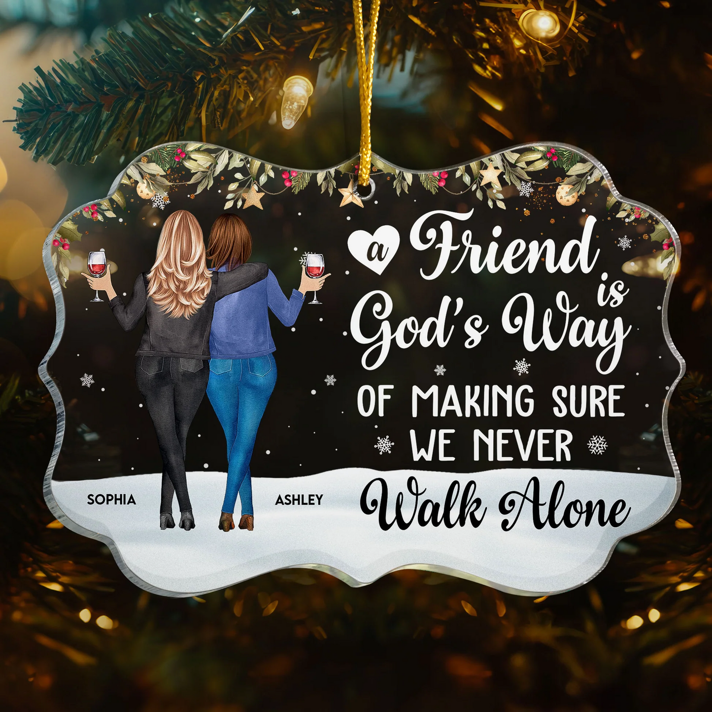 Friends We Never Walk Alone - Personalized Acrylic Ornament - Christmas Gift For Friend