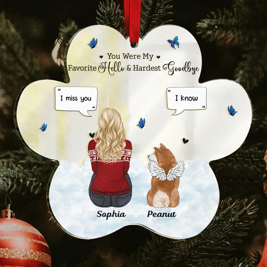 Memorial Dog Cat You Were My Favorite Hello And Hardest Goodbye - Personalized Custom Shaped Acrylic Ornament