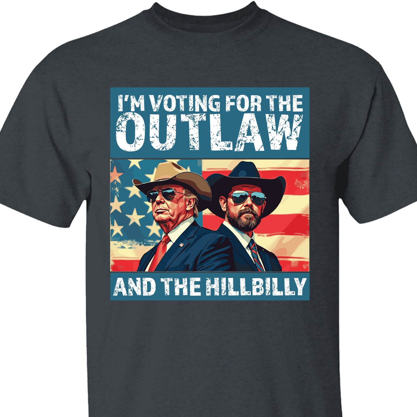 I'm Voting For The Outlaw And The Hillbilly Trump Shirt | Trump Vance Shirt | Trump Supporters Shirt Dark C1537 - GOP