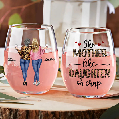 Like Mother Like Daughter Funny - Personalized Stemless Wine Glass