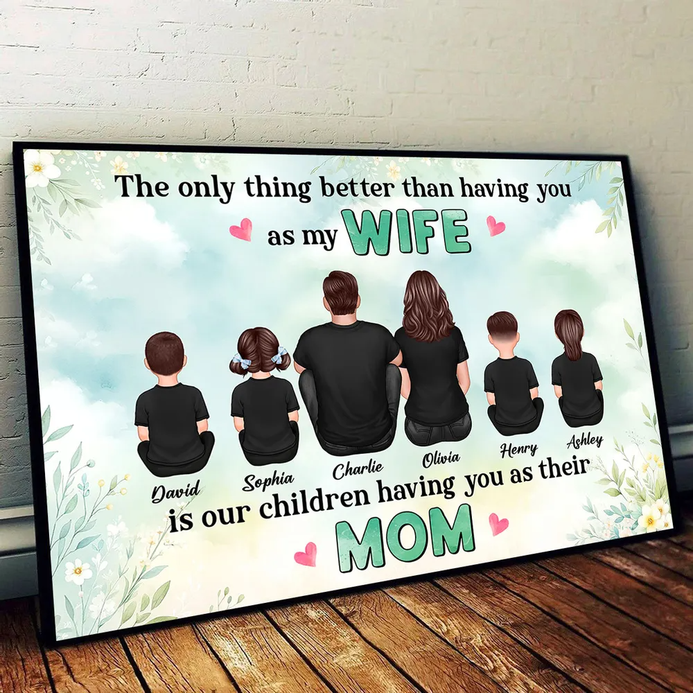 The Only Thing Better Than Being My Wife Floral Personalized Horizontal Poster, Mother's Day Gift For Mom, Wife