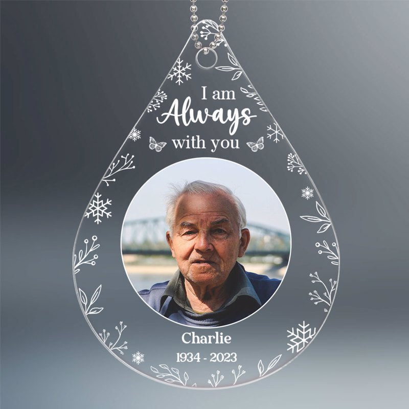 Always With You Photo Inserted Family Memorial Keepsake Personalized Teardrop Shaped Acrylic Ornament