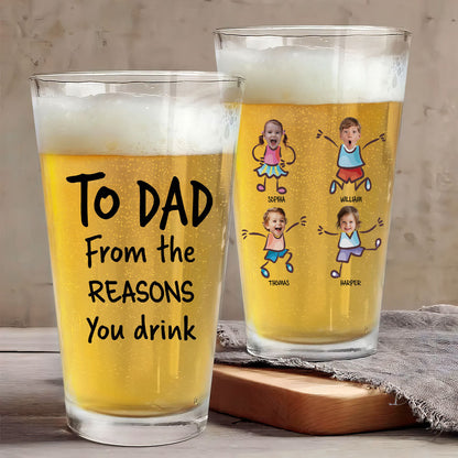 To Dad Grandpa From The Reasons You Drink Personalized Beer Glass, Unique Gift For Dad Grandpa, Funny Father's Day Gift