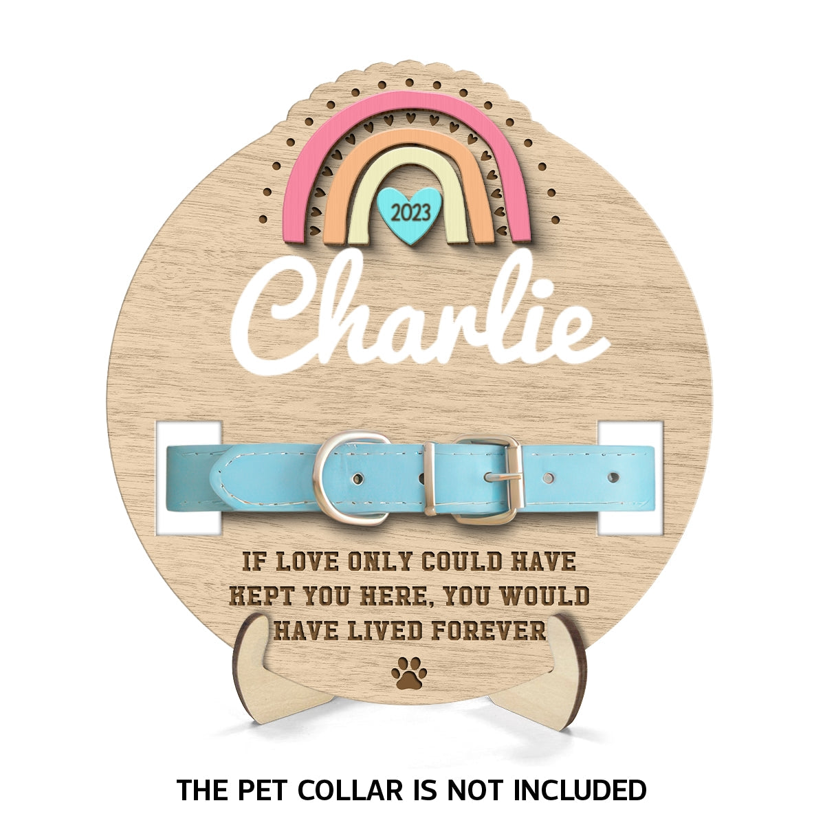 Love Could Have Kept You Forever Rainbow Dog Cat Pet Loss Collar Keepsake Sympathy Gift Personalized Wooden Pet Collar Holder
