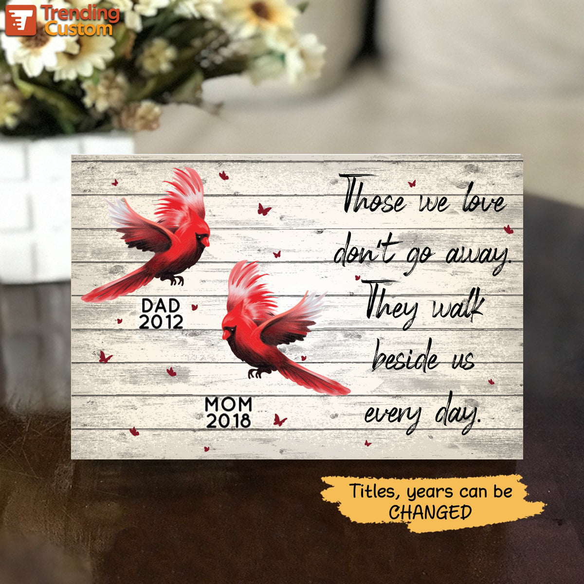 Memorial Cardinals Those We Love Don‘t Go Away Personalized Wood Prints