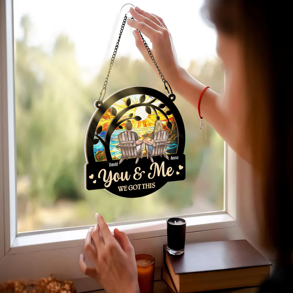 You & Me We Got This - Personalized Acrylic Window Suncatcher Ornament - Gift For Couple Husband Wife