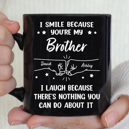 I Smile Because You're My Brother Sister Dad Mom Personalized Mug, Gift For Siblings, Family