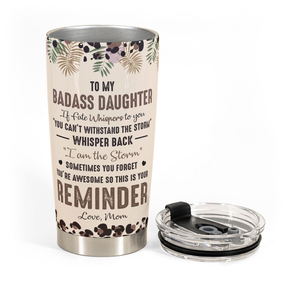 20oz Family - To My Daughter Whisper Back I Am The Storm - Personalized Tumbler - The Next Custom Gift