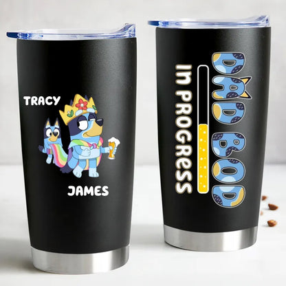 20oz Father's Day - Dad Bod In Progress Bluey Family - Personalized Tumbler - The Next Custom Gift