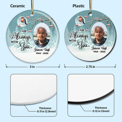 Always With You Memorial Snowy Robin Bird Photo Personalized Circle Ornament