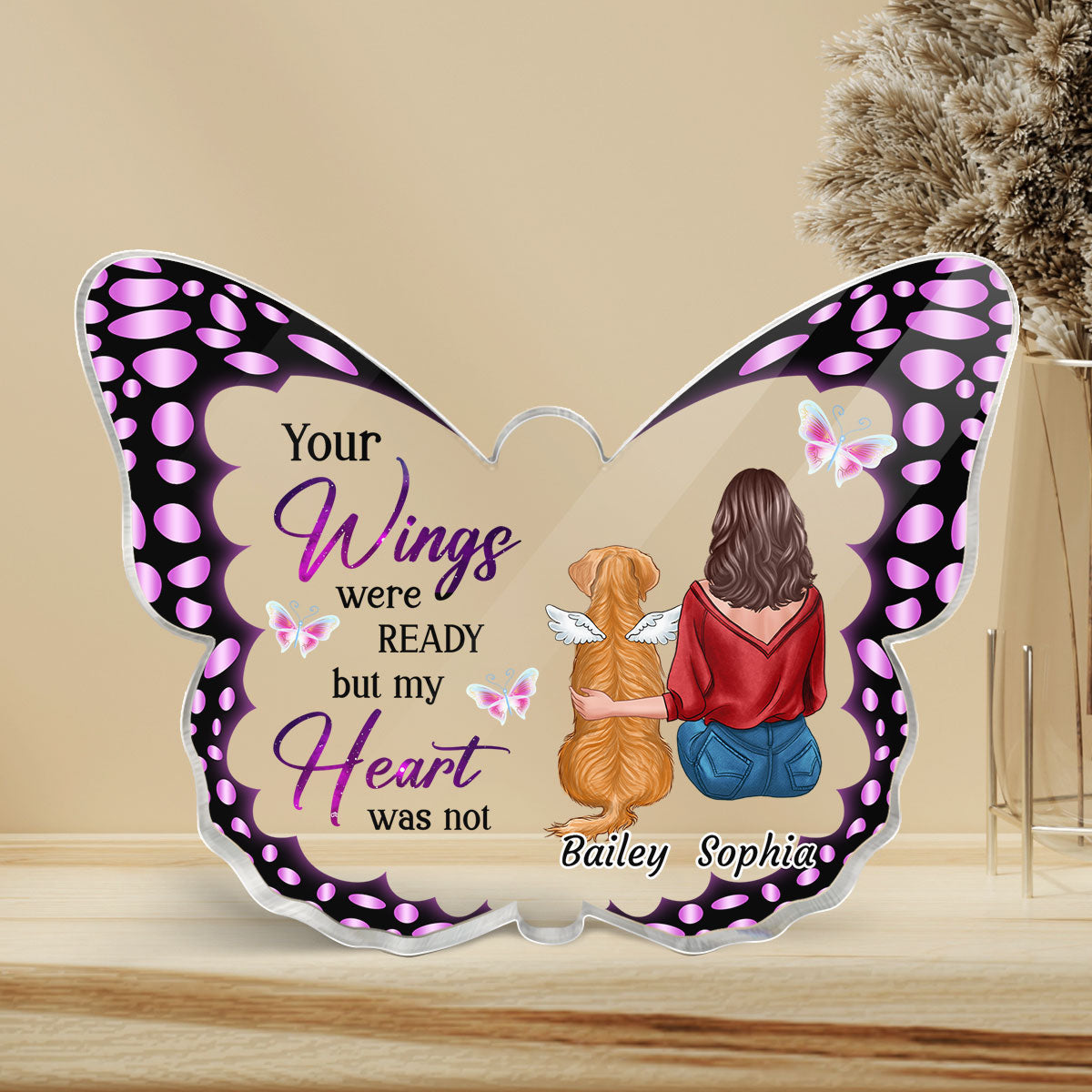 Your Wings Were Ready Dog Memorial Personalized Acrylic Butterfly Plaque