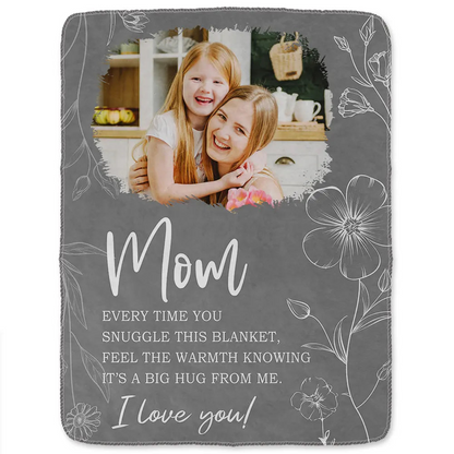 Custom Photo Mom Grandma Every Time You Snuggle This Blanket - Personalized Fleece Blanket