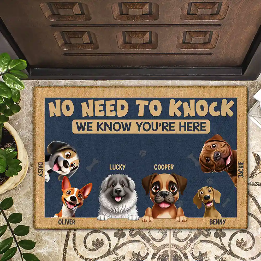 Funny Dog No Need To Knock I Know You Are Here - Personalized Doormat