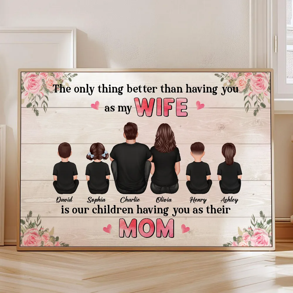The Only Thing Better Than Being My Wife Floral Personalized Horizontal Poster, Mother's Day Gift For Mom, Wife