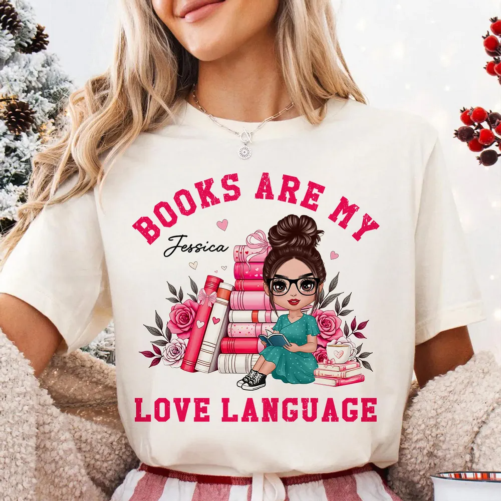 Books Are My Love Language Valentine's Day Gift For Book Lover, Bookworm Personalized Shirt