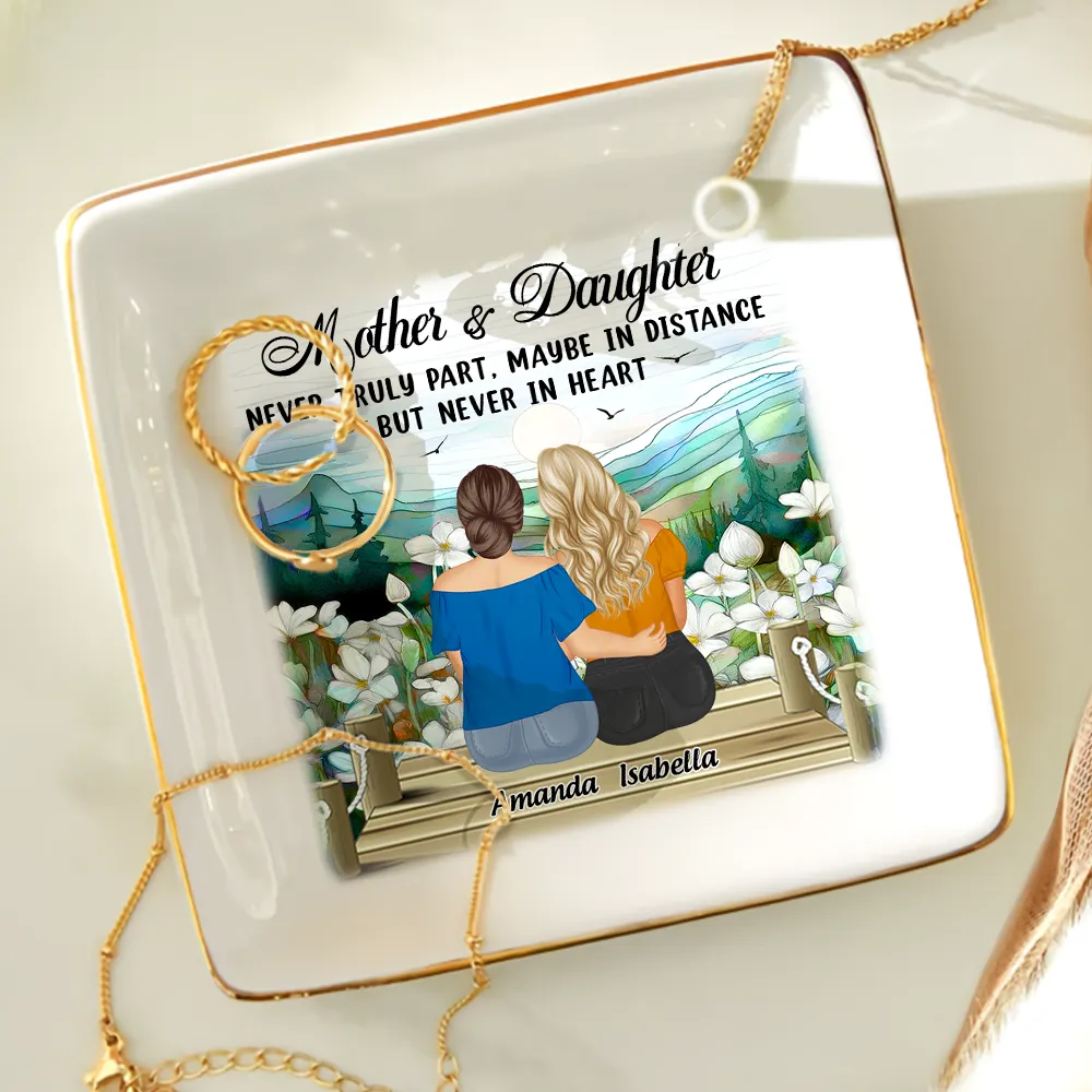 Mother & Daughter Never Truly Part - Personalized Ring Dish