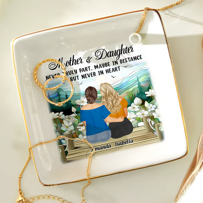 Mother & Daughter Never Truly Part - Personalized Ring Dish