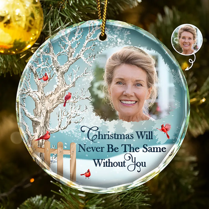 Custom Photo Christmas Will Never Be The Same Without You - Personalized Circle Ornament