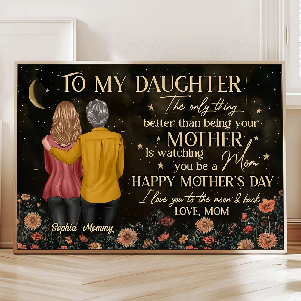 Vintage Flowers Gold Moon To My Daughter From Mom Happy Mother's Day Personalized Poster, Heartfelt 2025 Mother's Day Gift For Daughter
