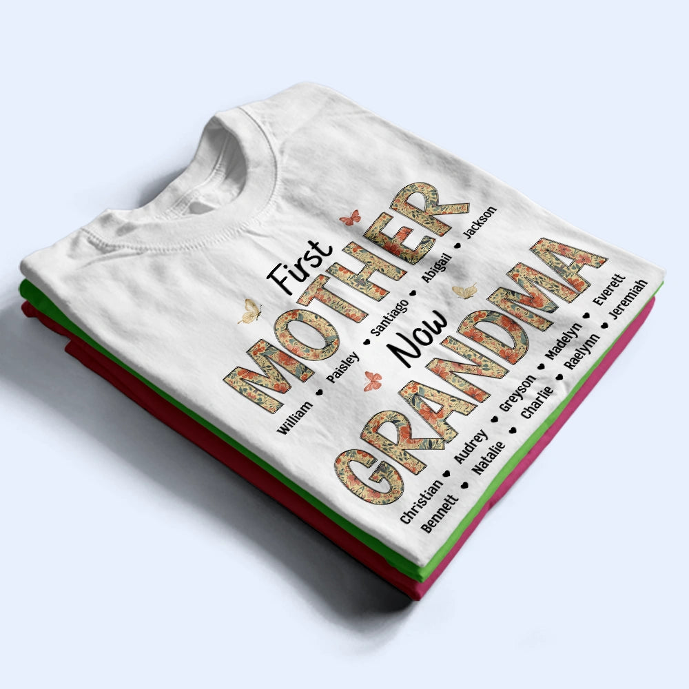 First Mom Now Nana Flower Pattern - Personalized T Shirt