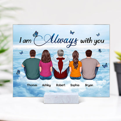 Always With You Sky Family Members Grandma Grandpa Dad Mom Kids Dogs Cats Memorial Gift Personalized Acrylic Plaque