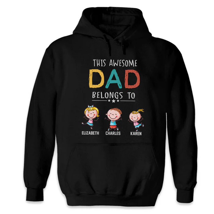 This Awesome Dad Belongs To - Personalized Unisex T-Shirt, Hoodie - Gift For Dad