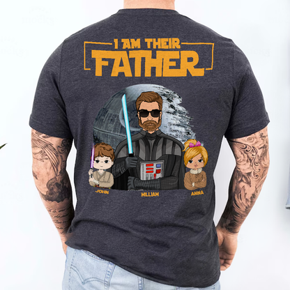 I Am Their Father - Custom Print Back Shirt For Dad - Father's Day Gift