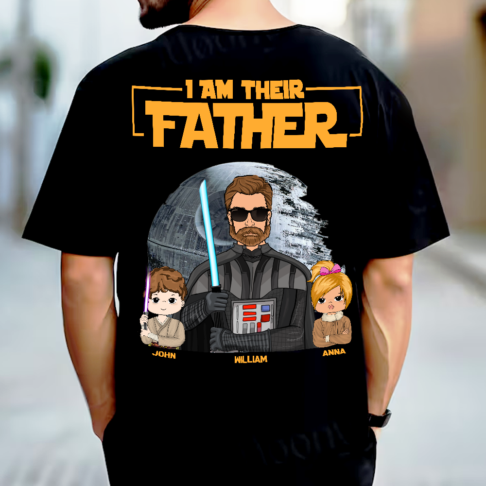 I Am Their Father - Custom Print Back Shirt For Dad - Father's Day Gift