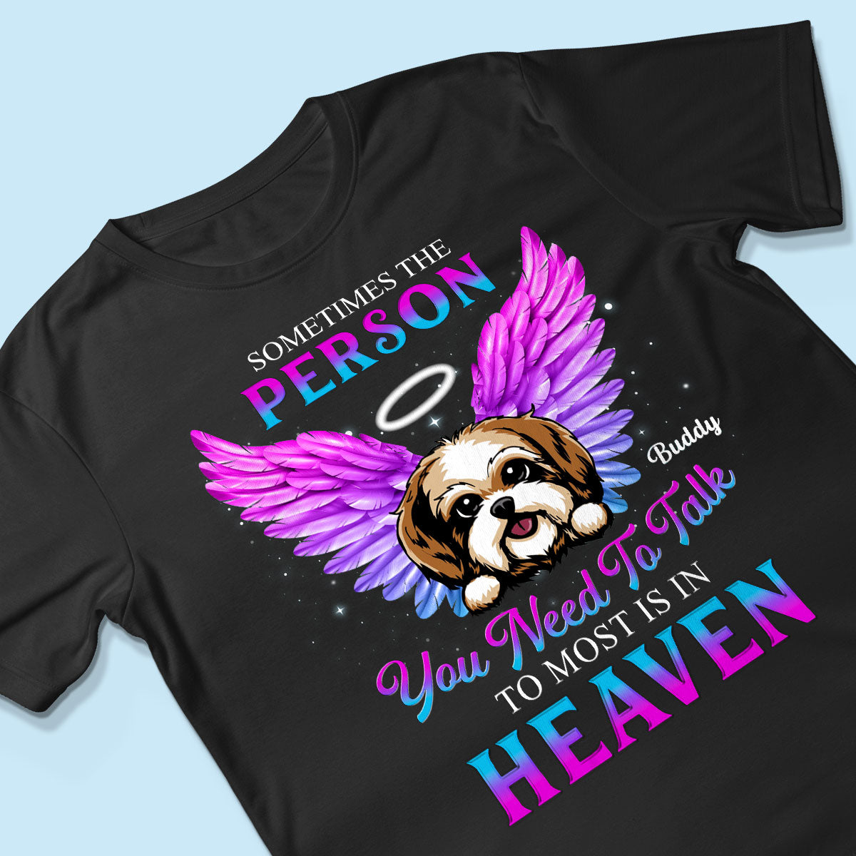 Memorial Dog You Need To Talk Personlized Shirt