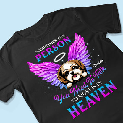 Memorial Dog You Need To Talk Personlized Shirt