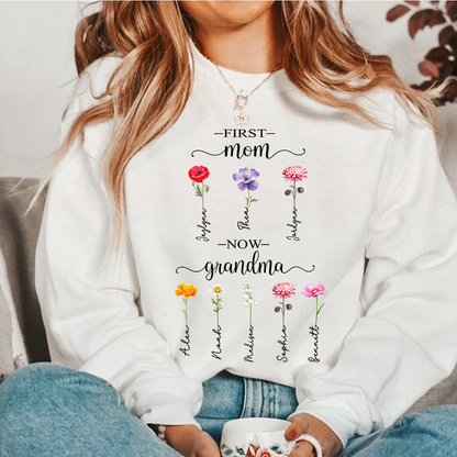 First Mom Now Grandma Custom Birthflower Sweatshirt - Personalized Gift for Grandma