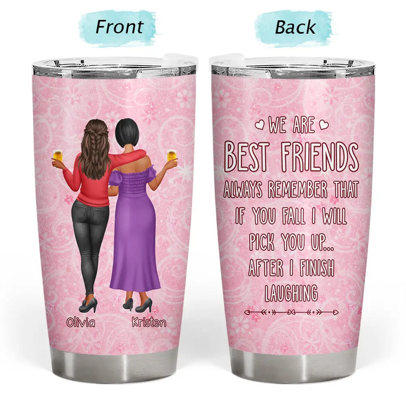 3D Effect Besties If You Fall I Will Pick You Up - Personalized Tumbler