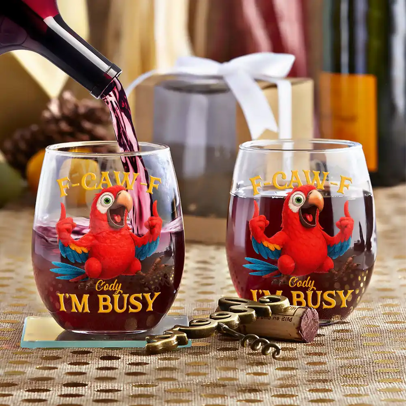 3D Effect Funny Chicken F-CAW-F I'm Busy - Personalized Stemless Wine Glass