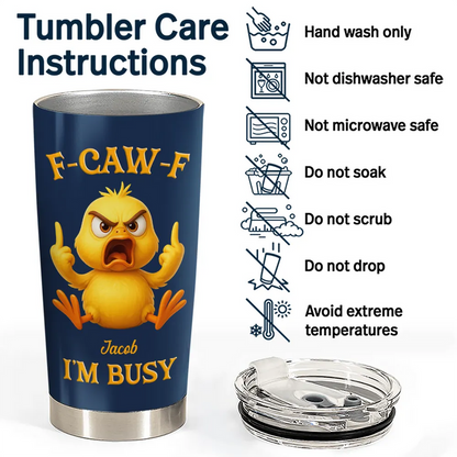 3D Effect Funny Chicken F-CAW-F I'm Busy - Personalized Tumbler